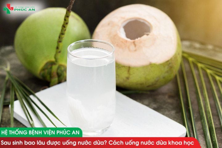 Uống Nước Dừa Sau Sinh: Hướng Dẫn Chi Tiết Từ Chuyên Gia