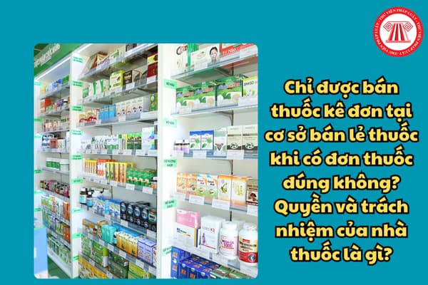 Thông tư Quy Định Thực Hành Bán Thuốc Kê Đơn và Tầm Quan Trọng Về An Toàn Người Bệnh