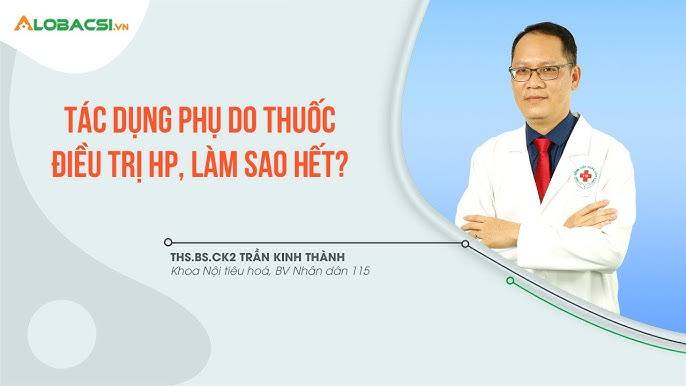 Tác Dụng Phụ Của Thuốc Điều Trị Vi Khuẩn HP Và Cách Xử Lý Hiệu Quả
