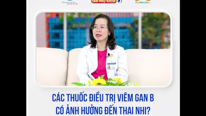 Ảnh Hưởng Của Thuốc Gan Đến Thai Nhi Và Lời Khuyên Chuyên Gia
