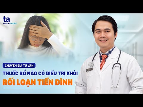 Thuốc Bổ Não Cho Người Bị Rối Loạn Tiền Đình: Hướng Dẫn Chi Tiết
