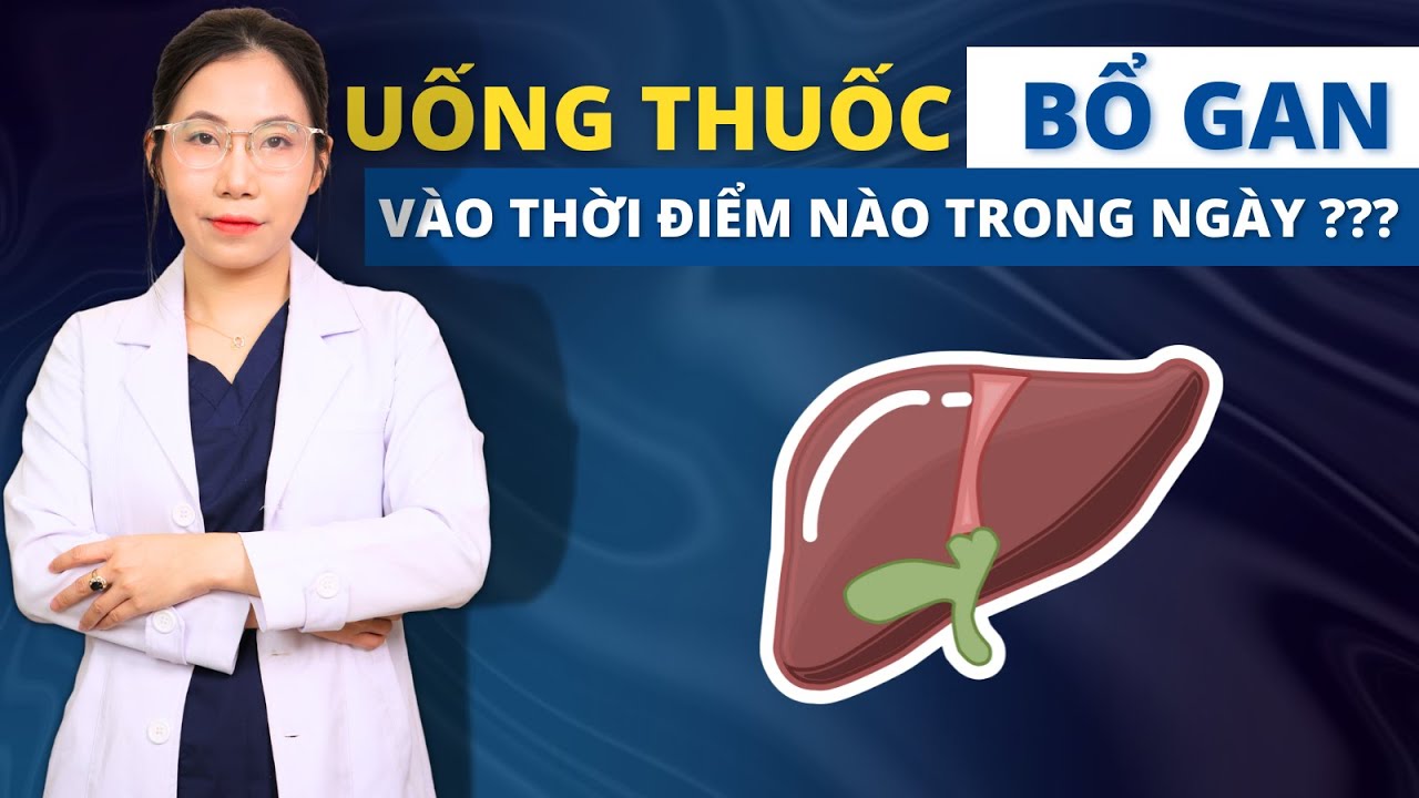 Uống Thuốc Bổ Vào Thời Gian Nào Là Tốt Nhất Để Hấp Thụ Tối Đa