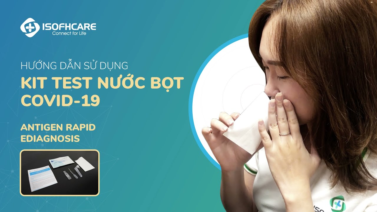 Hướng dẫn test COVID bằng nước bọt chi tiết và hiệu quả