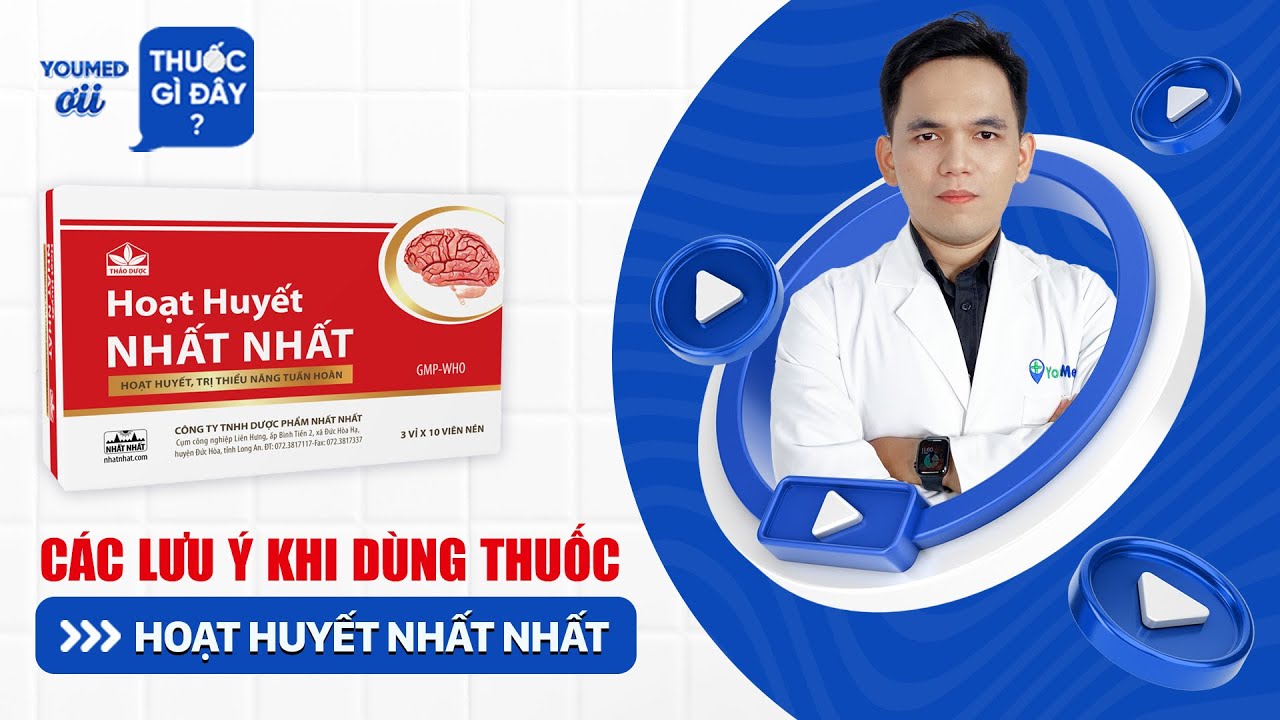 Thuốc Hoạt Huyết Nhất Nhất Đông Y Thế Hệ 2: Công Dụng và Lưu Ý Sử Dụng
