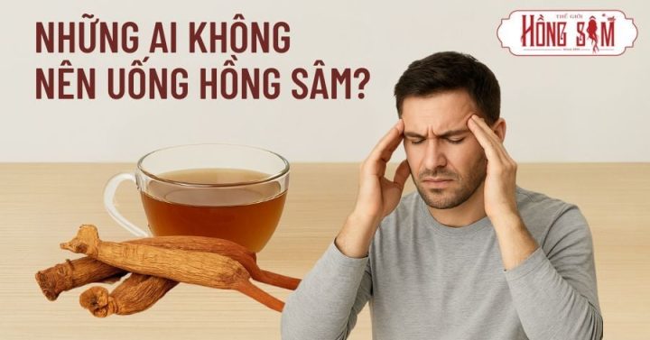 Những Ai Không Nên Uống Hồng Sâm: Hướng Dẫn Chi Tiết Để Đảm Bảo An Toàn Sức Khỏe