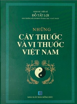 Cây Thuốc và Động Vật Làm Thuốc Đỗ Tất Lợi: Tinh Hoa Y Học Cổ Truyền Việt Nam