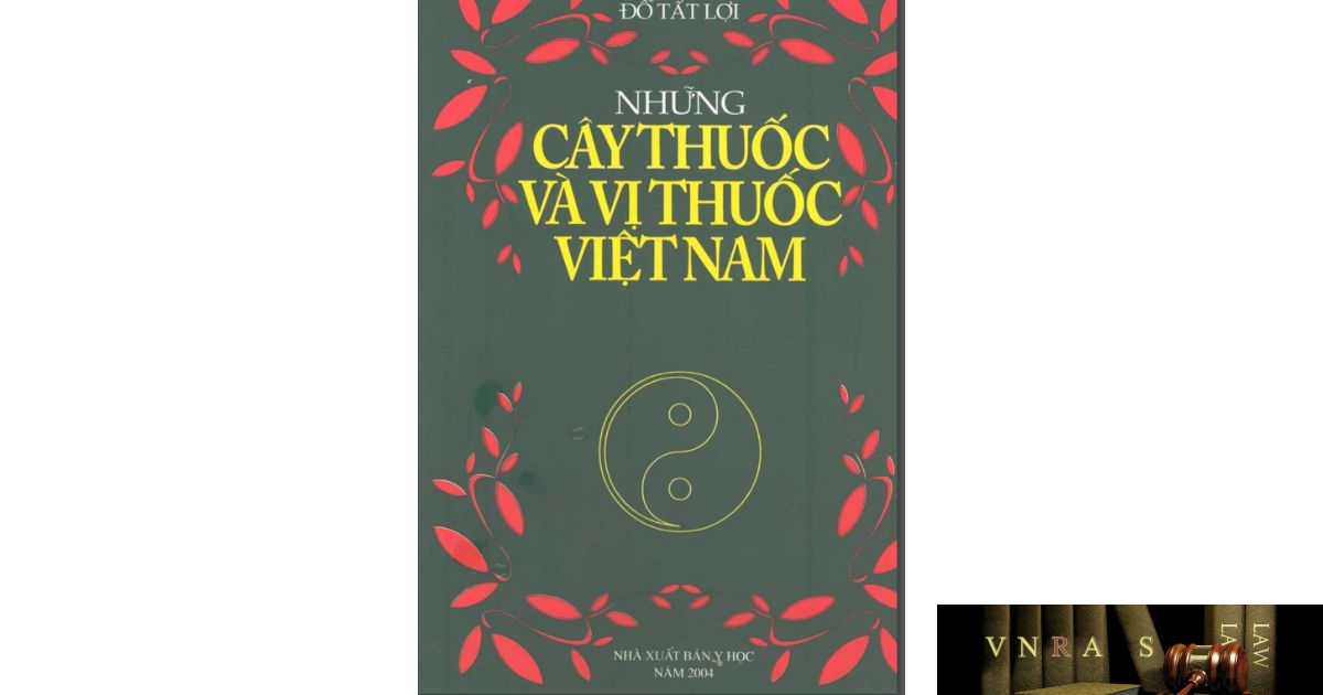 Cây Thuốc và Động Vật Làm Thuốc Đỗ Tất Lợi: Tinh Hoa Y Học Cổ Truyền Việt Nam