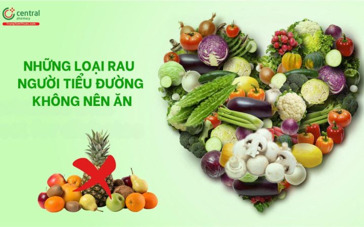 Những Loại Rau Người Tiểu Đường Nên Tránh Tuyệt Đối