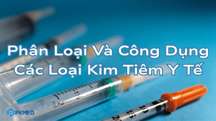 Kim Y Tế: Phân Loại, Công Dụng Và Tiêu Chuẩn An Toàn Kim Y Tế: Phân Loại, Công Dụng Và Tiêu Chuẩn An Toàn - image 3
