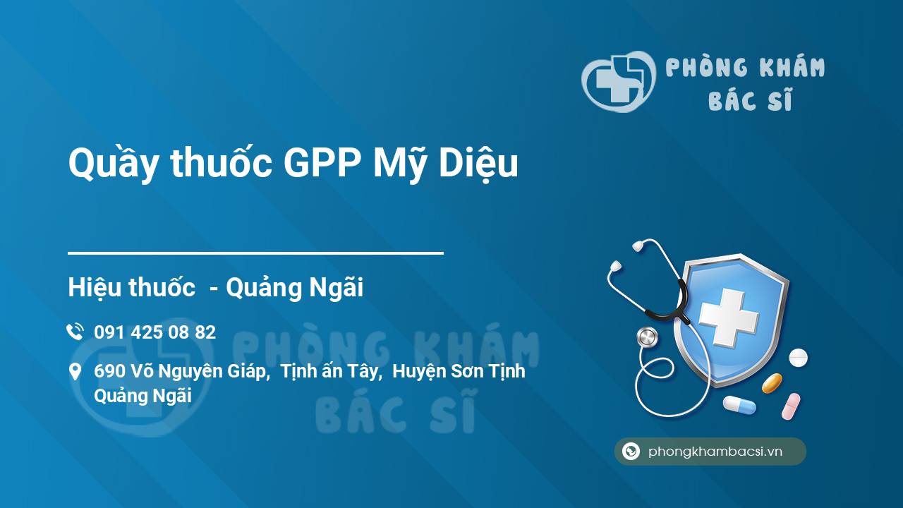 Quầy Thuốc Mỹ Diệu Sơn Tịnh Thành Phố Quảng Ngãi: Thông Tin Chi Tiết Và Dịch Vụ Nổi Bật