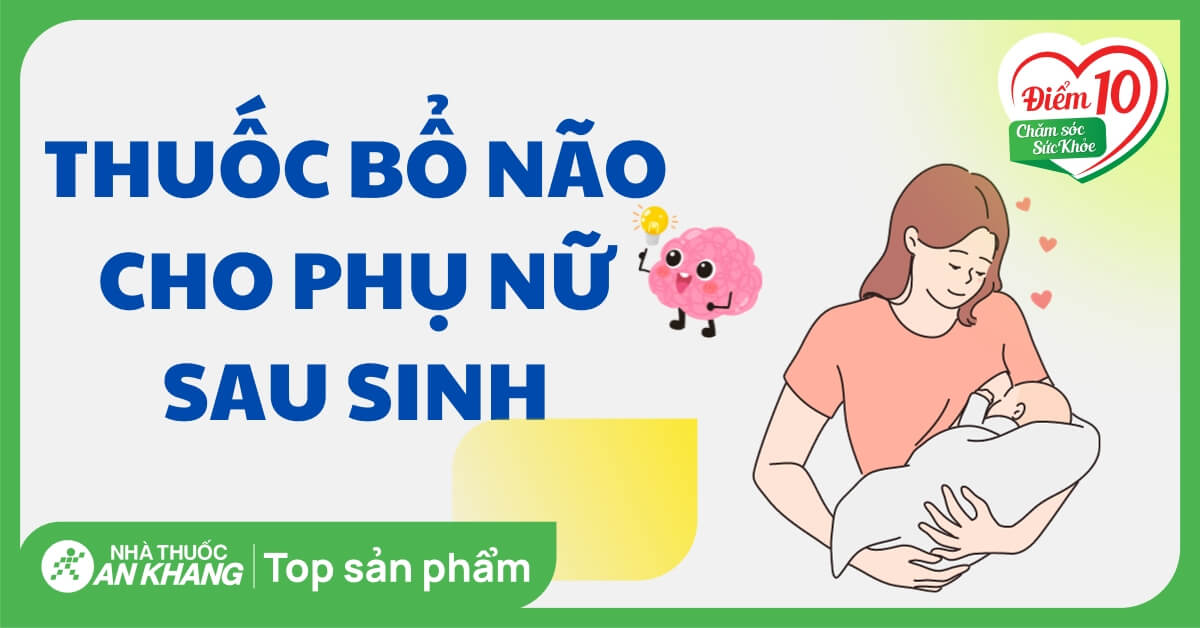 Cho Con Bú Có Uống Được Thuốc Bổ Não Không? Giải Đáp Chi Tiết