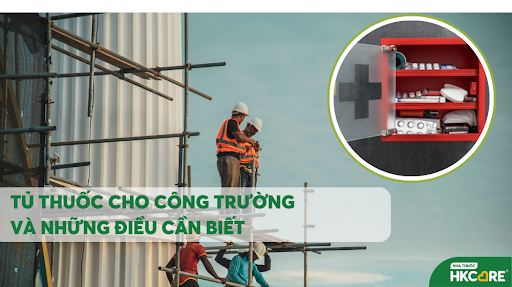 Tủ Thuốc Công Trường Theo Thông Tư Bộ Y Tế: Hướng Dẫn Chi Tiết