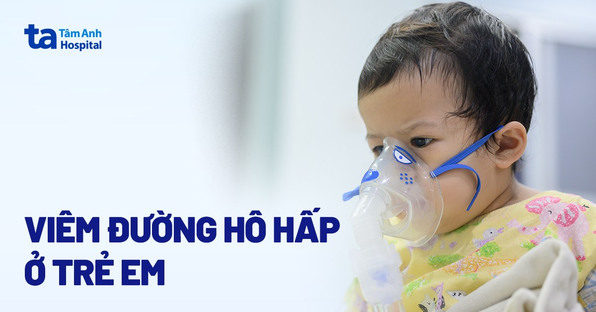 Trẻ bị viêm đường hô hấp trên uống thuốc gì: Hướng dẫn từ chuyên gia